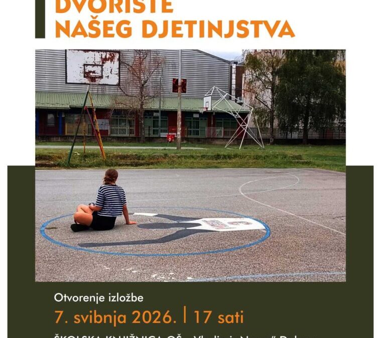 Dvorište našeg djetinjstva